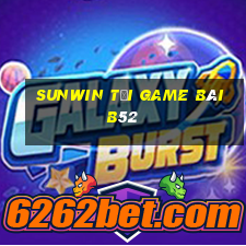 Sunwin Tải Game Bài B52