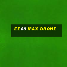 ee88 max drone