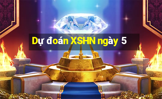 Dự đoán XSHN ngày 5