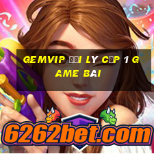 Gemvip Đại Lý Cấp 1 Game Bài