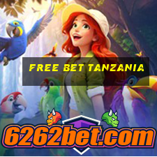 free bet tanzania