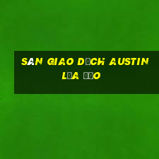 Sàn giao dịch austin lừa đảo