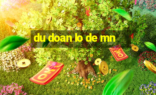 du doan lo de mn