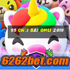 95 Chơi bài onli 2019