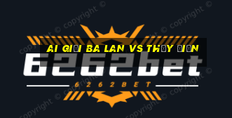 Ai giỏi Ba Lan vs Thụy Điển