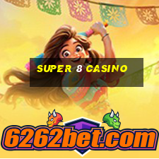 super 8 casino