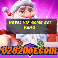 Hb888 Vip Game Bài Vàng