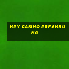 hey casino erfahrung