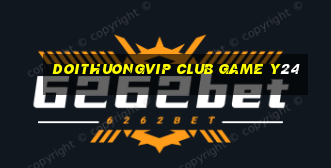 Doithuongvip Club Game Y24