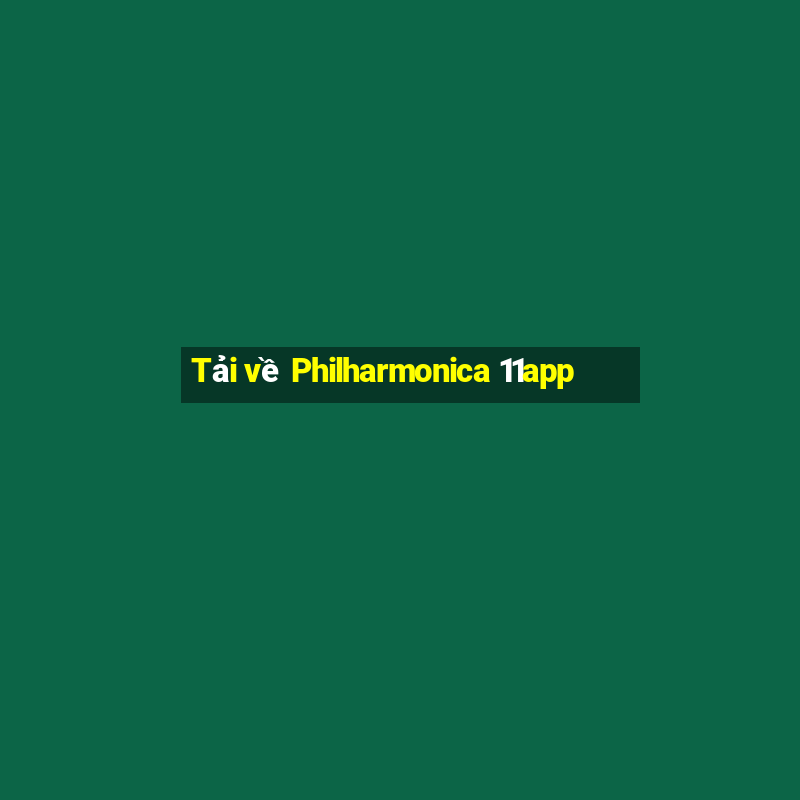 Tải về Philharmonica 11app