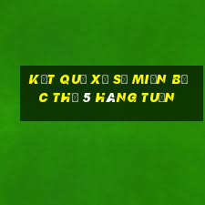 kết quả xổ số miền bắc thứ 5 hàng tuần