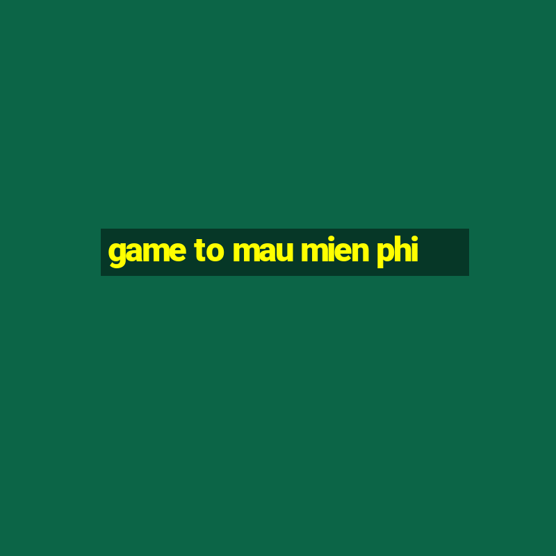 game to mau mien phi