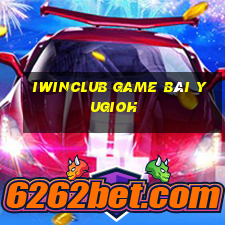 Iwinclub Game Bài Yugioh