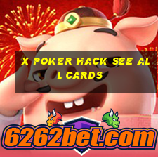 x poker hack see all cards