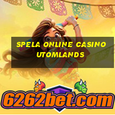 spela online casino utomlands