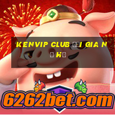 kenvip club đại gia nổ hũ