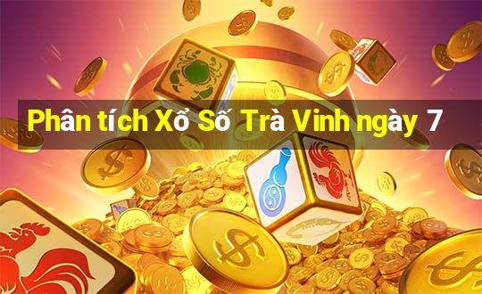 Phân tích Xổ Số Trà Vinh ngày 7