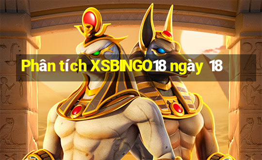 Phân tích XSBINGO18 ngày 18