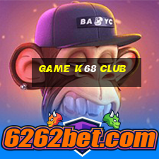 game k68 club