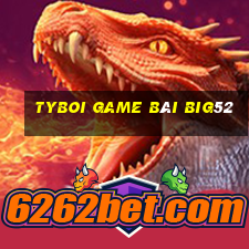 Tyboi Game Bài Big52