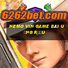 Nemo Vin Game Bài Uống Rượu