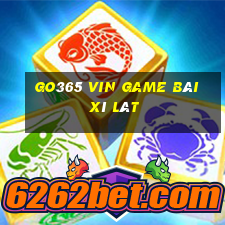 Go365 Vin Game Bài Xì Lát