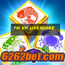 7m vn livescore