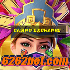 casino exchange