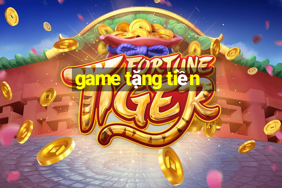 game tặng tiền