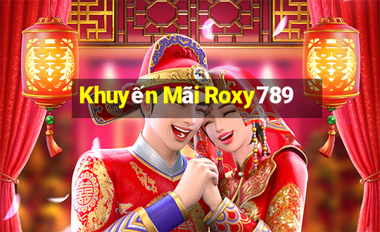 Khuyến Mãi Roxy789