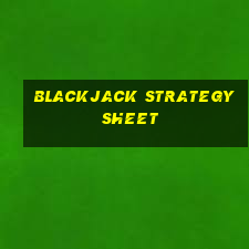 blackjack strategy sheet