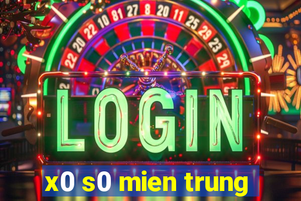 x0 s0 mien trung