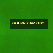 trò chơi có tiền