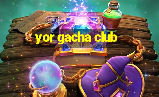 yor gacha club