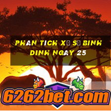 Phân tích Xổ Số binh dinh ngày 25