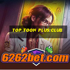 top toon plus:club