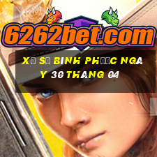 xổ số bình phước ngày 30 tháng 04