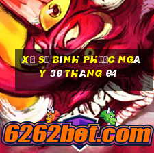 xổ số bình phước ngày 30 tháng 04