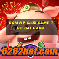 Domvip Club Game The Bài Hack