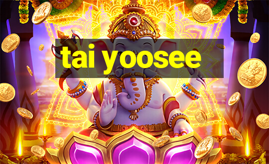 tai yoosee