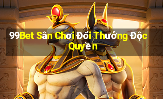 99Bet Sân Chơi Đổi Thưởng Độc Quyền