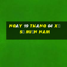 ngày 19 tháng 04 xổ số miền nam