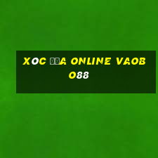 xóc đĩa online vaobo88