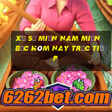 xổ số miền nam miền bắc hôm nay trực tiếp