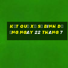 kết quả xổ số bình dương ngày 22 tháng 7