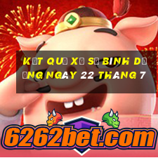 kết quả xổ số bình dương ngày 22 tháng 7