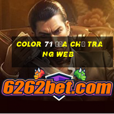 Color 71 Địa chỉ trang web