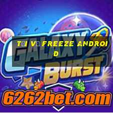 Tải về Freeze Android