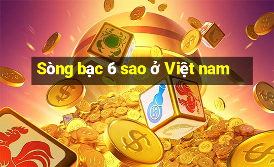 Sòng bạc 6 sao ở Việt nam