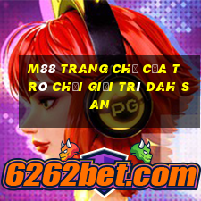 M88 Trang chủ của trò chơi giải trí Dah San